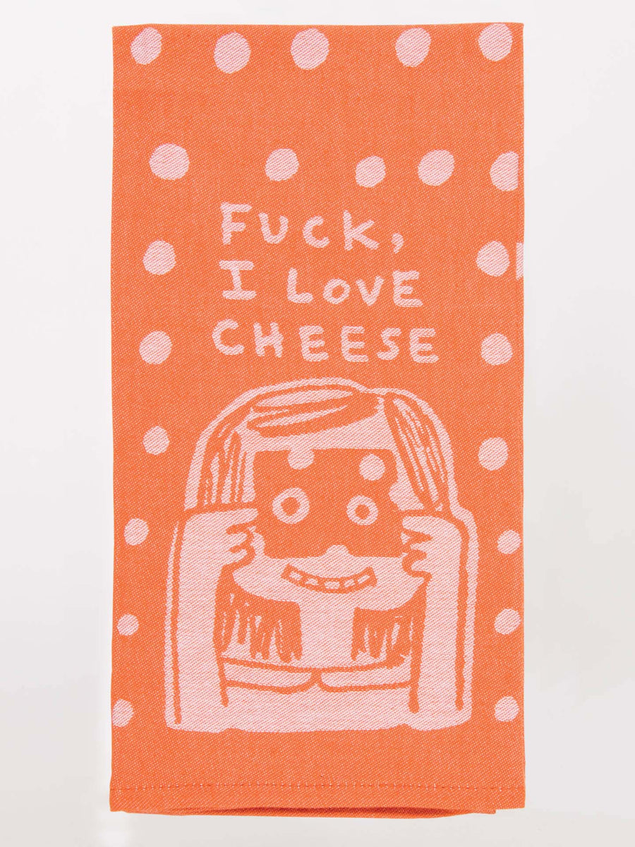 Fuck, I Love Cheese Dish Towel – Blue Q