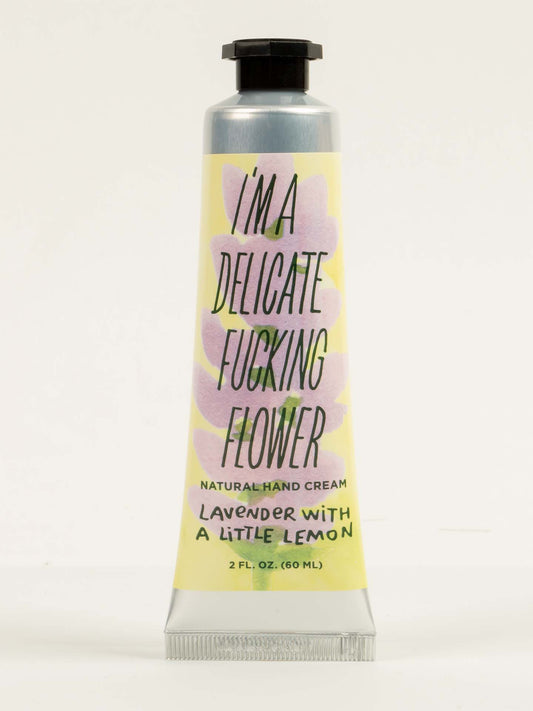 I'm a Delicate Fucking Flower Natural Hand Cream - Lavender with a Little Lemon