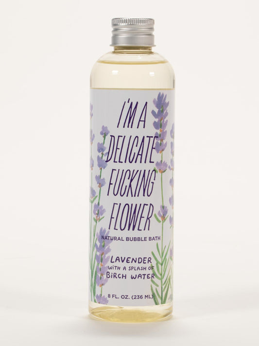 I'm a Delicate Fucking Flower Natural Bubble Bath - Lavender With A Splash Of Birch Water