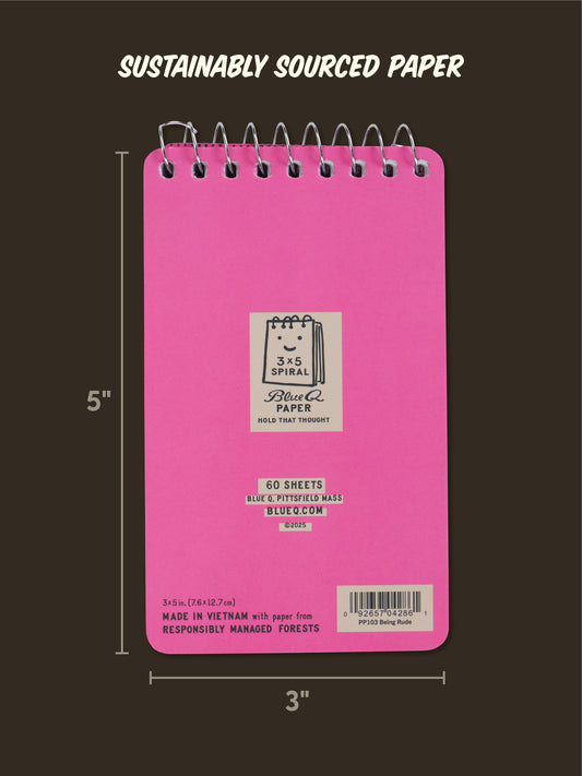 The Blue Q "Sorry For Being Rude. I Have This Thing Where I'm Rude" 3x5 spiral notebook features 60 sheets of sustainably sourced paper, comes with handy measurement lines, and is made in Vietnam from responsibly managed forests.