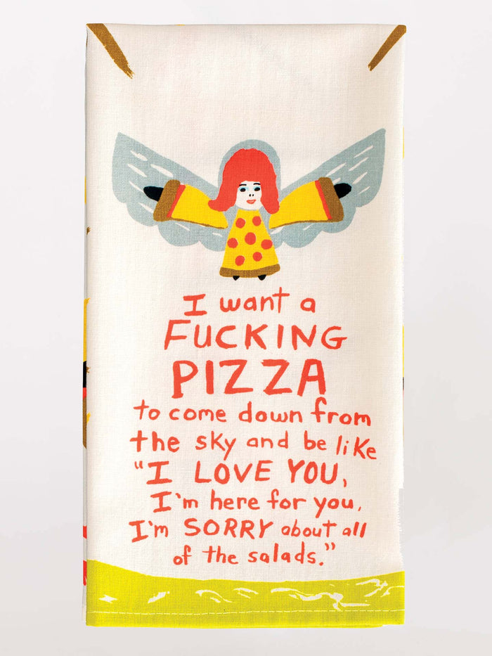 blue q I Want A Fucking Pizza To Come Down Dish Towel