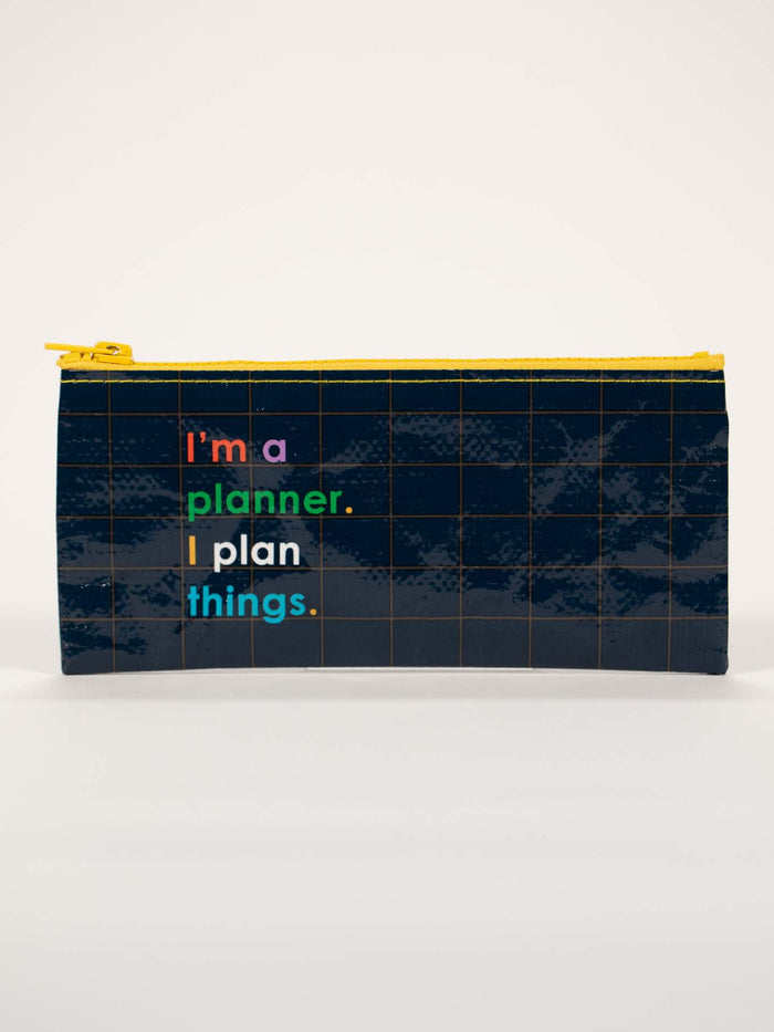 blue q I'm A Planner. I Plan Things. Pencil Case