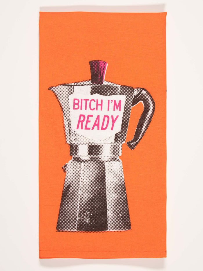 blue q Bitch I Am Ready Dish Towel