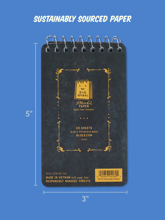 The Blue Q "Ghosts Were People Too" 3x5 Spiral Notebook, featuring a dark cover and 60 sustainably sourced sheets, is perfect for jotting down ghost snack recipes or haunted house tales.