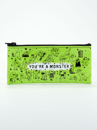 You're A Monster Pencil Case