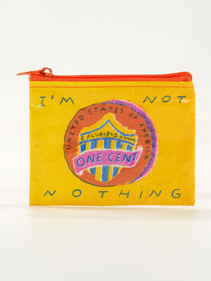 blue q I'm Not Nothing Coin Purse